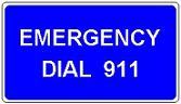 Emergency Dial 911 - 24x12-, 30x18- or 48x24-inch