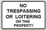 No Trespassing/Loitering - 18x12-, 24x18-, 30x24- or 36x30-inch