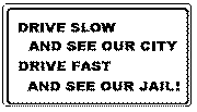 Drive Slow - 24x18-inch