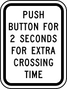 Push Button for 2 Seconds for Extra Crossing Time - 9x12-inch