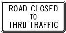 Road Closed to Thru Traffic - 60x30-inch