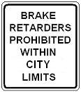 Brake Retarders Prohibited - 12x18-, 18x24-, 24x30- or 30x36-inch