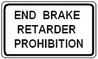 End Brake Retarder Prohibition - 18x12-, 24x18-, 30x24- or 36x30-inch