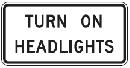 Turn On Headlights - 24x12-, 30x18- or 48x24-inch