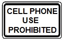 Cell Phone Use Prohibited - 18x12-, 24x18-, 30x24- or 36x30-inch