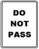 Do Not Pass - 12x18-, 18x24-, 24x30- or 30x36-inch