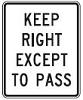 Keep Right Except To Pass - 12x18-, 18x24-, 24x30 or 30x36-inch