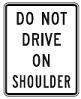 Do Not Drive On Shoulder - 12x18-, 18x24-, 24x30- or 30x36-inch