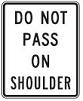 Do Not Pass On Shoulder - 12x18-, 18x24-, 24x3- or 30x36-inch