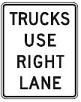Trucks Use Right Lane - 12x18-, 18x24-, 24x30- or 30x36-inch