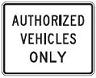 Authorized Vehicles Only - 18x12-, 24x18-, 30x24- or 36x30-inch
