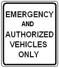 Emergency-Authorized Vehicles Only - 12x18-, 18x24-, 24x30- or 30x36-inch