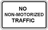 No Non-Motorized Traffic - 18x12-, 24x18-, 30x24- or 42x24-inch