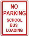 No Parking School Bus Loading - 12x18-inch
