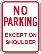 No Parking Except On Shoulder - 12x18-, 18x24- 24x30-inch