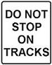 Do Not Stop on Tracks - 12x18-, 18x24-, 24x30- or 30x36-inch
