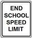 End School Speed Limit - 12x18-, 18x24-, 24x30- or 30x36-inch