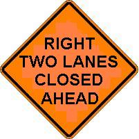 Right Two Lanes Closed - 30-inch