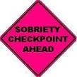 Sobriety Checkpoint Ahead - 36- or 48-inch Pink Roll-up