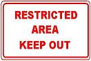 Restricted Area Keep Out - 18x12-, 24x18-, 30x24- or 36x30-inch