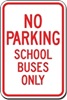 No Parking School Buses Only - 12x18-inch